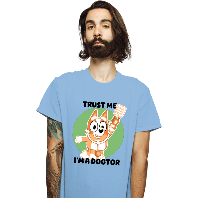 Daily_Deal_Shirts T-Shirts, Unisex / Small / Powder Blue Trust Me I'm A Dogtor