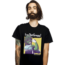 Load image into Gallery viewer, Shirts T-Shirts, Unisex / Small / Black I&#39;m Old Gregg
