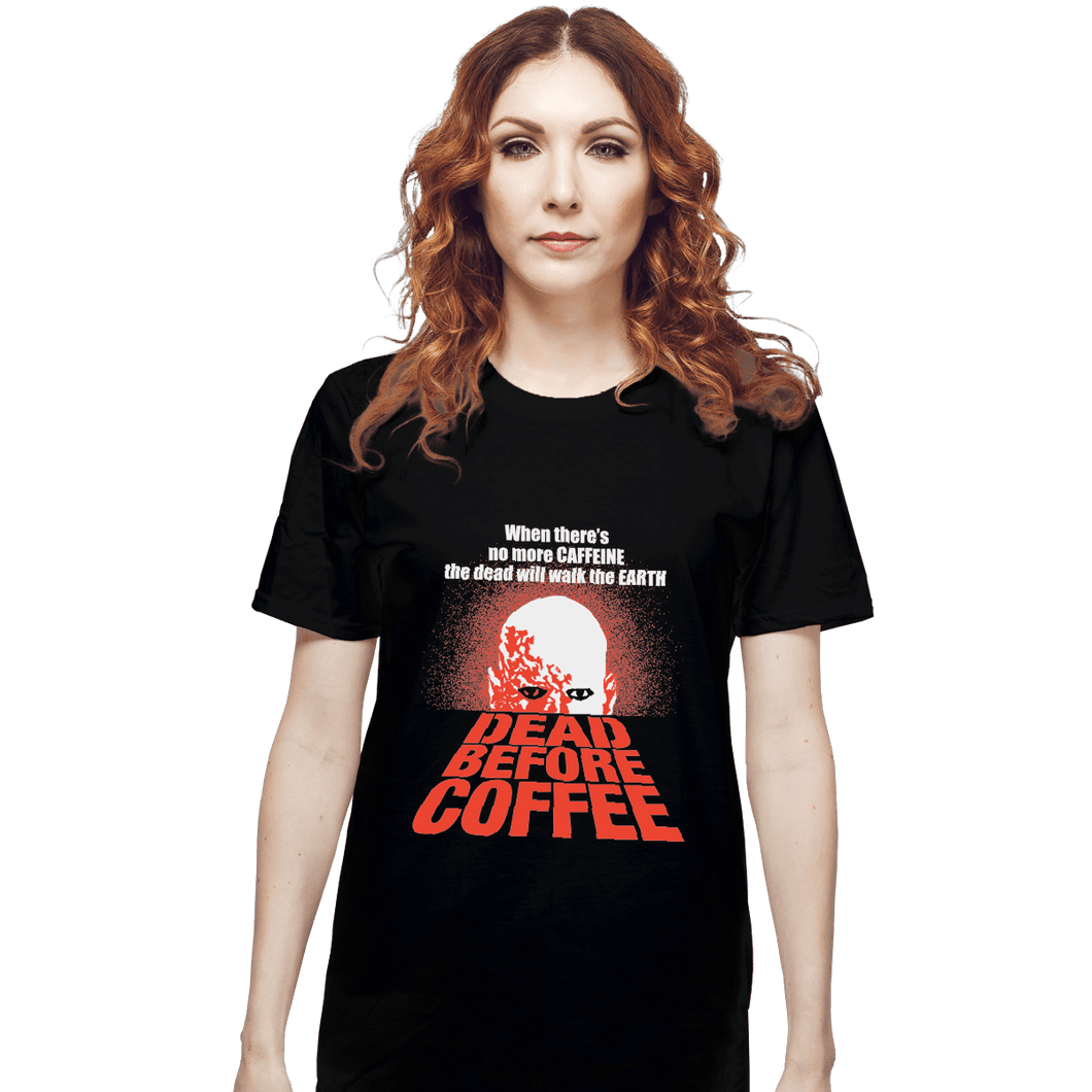 Shirts T-Shirts, Unisex / Small / Black Dead Before Coffee