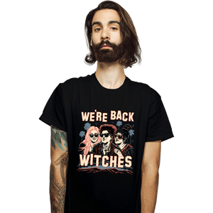 Secret_Shirts T-Shirts, Unisex / Small / Black We're Back Witches