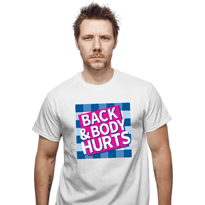 Secret_Shirts T-Shirts, Unisex / Small / White Back And Body Hurts