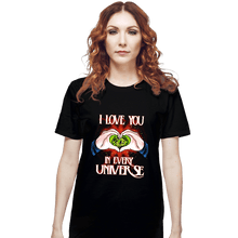 Load image into Gallery viewer, Daily_Deal_Shirts T-Shirts, Unisex / Small / Black I Love You In Every Universe
