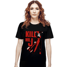 Load image into Gallery viewer, Daily_Deal_Shirts T-Shirts, Unisex / Small / Black Kill Mr. J
