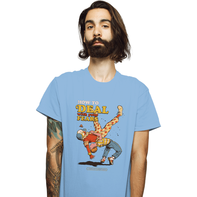 Daily_Deal_Shirts T-Shirts, Unisex / Small / Powder Blue Deal With Your Fears