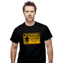 Load image into Gallery viewer, Daily_Deal_Shirts T-Shirts, Unisex / Small / Black Cthulhu Warning
