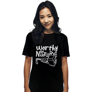Shirts T-Shirts, Unisex / Small / Black Worthy By Nature