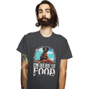 Daily_Deal_Shirts T-Shirts, Unisex / Small / Charcoal I'm Here For The Food