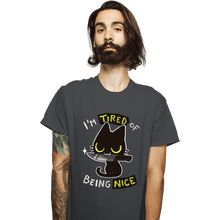 Load image into Gallery viewer, Secret_Shirts T-Shirts, Unisex / Small / Charcoal I&#39;m Tired Of Being Nice
