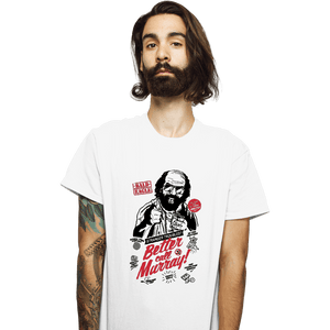 Secret_Shirts T-Shirts, Unisex / Small / White Better Call Murray