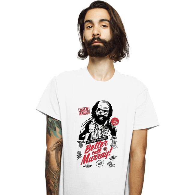 Secret_Shirts T-Shirts, Unisex / Small / White Better Call Murray