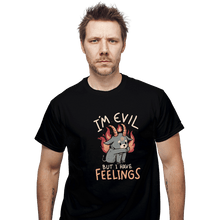 Load image into Gallery viewer, Daily_Deal_Shirts T-Shirts, Unisex / Small / Black I&#39;m Evil But I Have Feelings

