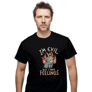 Daily_Deal_Shirts T-Shirts, Unisex / Small / Black I'm Evil But I Have Feelings