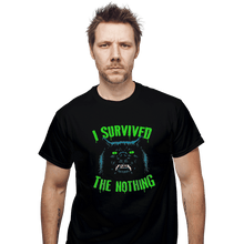 Load image into Gallery viewer, Shirts T-Shirts, Unisex / Small / Black I Survived The Nothing

