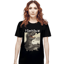 Load image into Gallery viewer, Shirts T-Shirts, Unisex / Small / Black I Can&#39;t Do It
