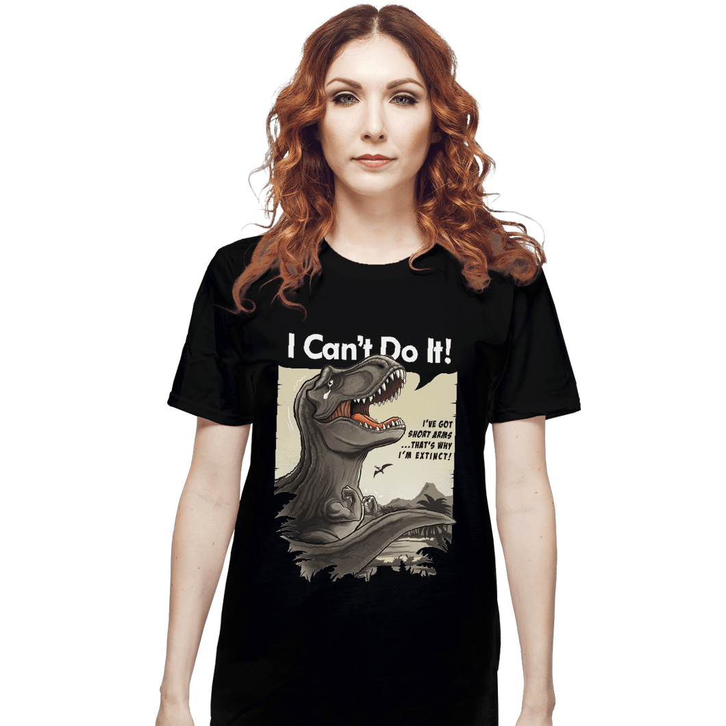 Shirts T-Shirts, Unisex / Small / Black I Can't Do It