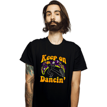 Load image into Gallery viewer, Secret_Shirts T-Shirts, Unisex / Small / Black Keep On Dancin&#39;
