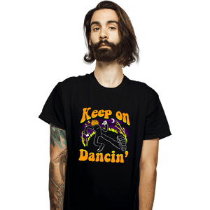 Secret_Shirts T-Shirts, Unisex / Small / Black Keep On Dancin'