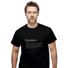 Load image into Gallery viewer, Shirts T-Shirts, Unisex / Small / Black Chewbacca Dictionary
