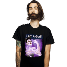 Load image into Gallery viewer, Daily_Deal_Shirts T-Shirts, Unisex / Small / Black I Am A God!
