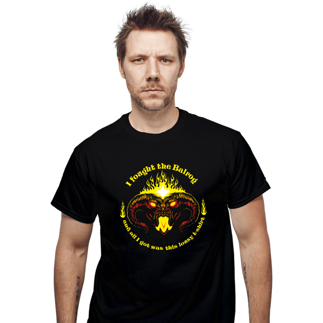 Secret_Shirts T-Shirts, Unisex / Small / Black I Fought The Balrog