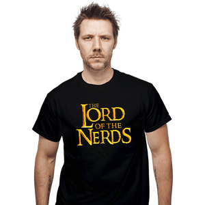 Daily_Deal_Shirts T-Shirts, Unisex / Small / Black Lord Of The Nerds