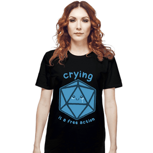 Daily_Deal_Shirts T-Shirts, Unisex / Small / Black Crying Is Free