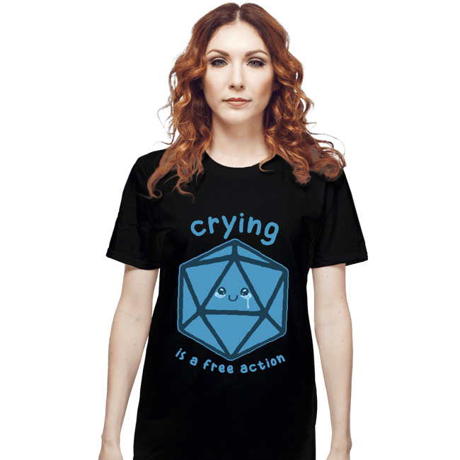 Daily_Deal_Shirts T-Shirts, Unisex / Small / Black Crying Is Free