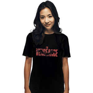 Shirts T-Shirts, Unisex / Small / Black I'm Vengeance