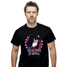 Load image into Gallery viewer, Secret_Shirts T-Shirts, Unisex / Small / Black So Tired Of People
