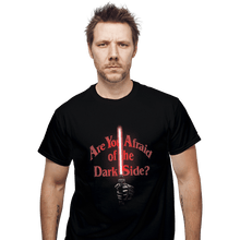 Load image into Gallery viewer, Shirts T-Shirts, Unisex / Small / Black Afraid Of The Dark Side
