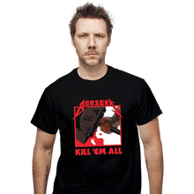 Load image into Gallery viewer, Secret_Shirts T-Shirts, Unisex / Small / Black Berserk Metal Sale
