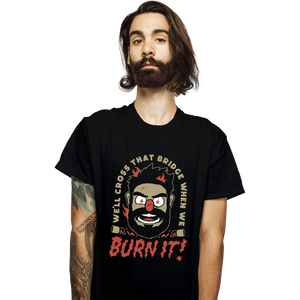 Daily_Deal_Shirts T-Shirts, Unisex / Small / Black Burn It Billy
