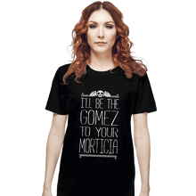 Load image into Gallery viewer, Shirts T-Shirts, Unisex / Small / Black I&#39;ll Be Your Gomez
