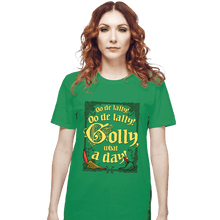 Load image into Gallery viewer, Daily_Deal_Shirts T-Shirts, Unisex / Small / Irish Green Golly What A Day!
