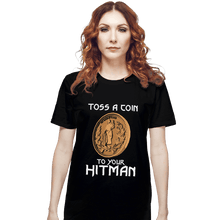 Load image into Gallery viewer, Shirts T-Shirts, Unisex / Small / Black Toss A Coin To Your Hitman
