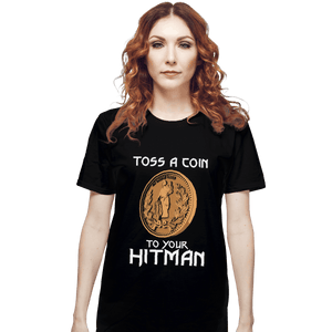 Shirts T-Shirts, Unisex / Small / Black Toss A Coin To Your Hitman