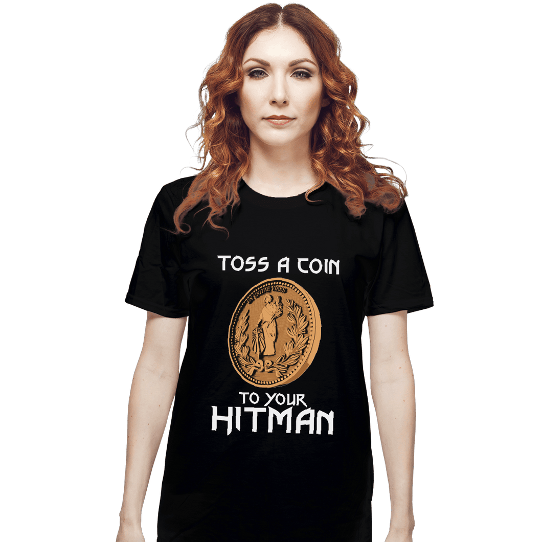 Shirts T-Shirts, Unisex / Small / Black Toss A Coin To Your Hitman