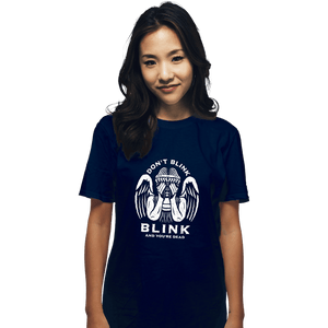 Secret_Shirts T-Shirts, Unisex / Small / Navy Don't Blink, Blink And You're...