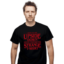 Load image into Gallery viewer, Shirts T-Shirts, Unisex / Small / Black I Went To The Upside Down

