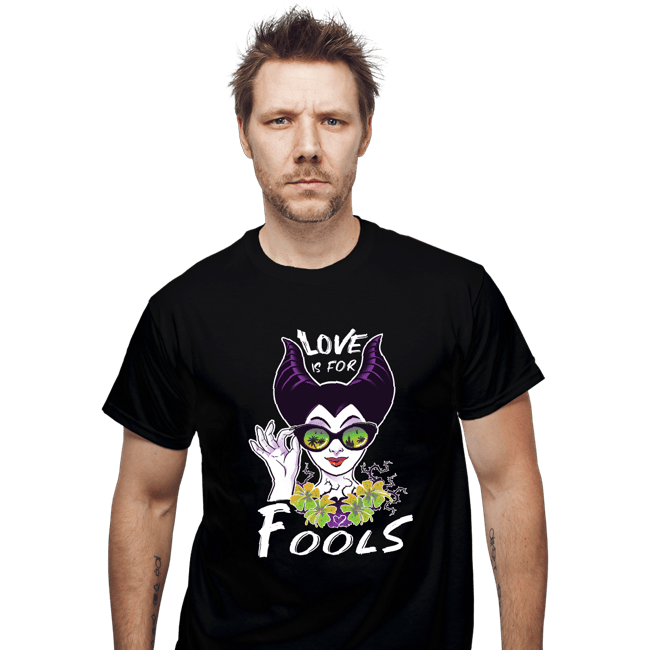 Daily_Deal_Shirts T-Shirts, Unisex / Small / Black Love Is For Fools