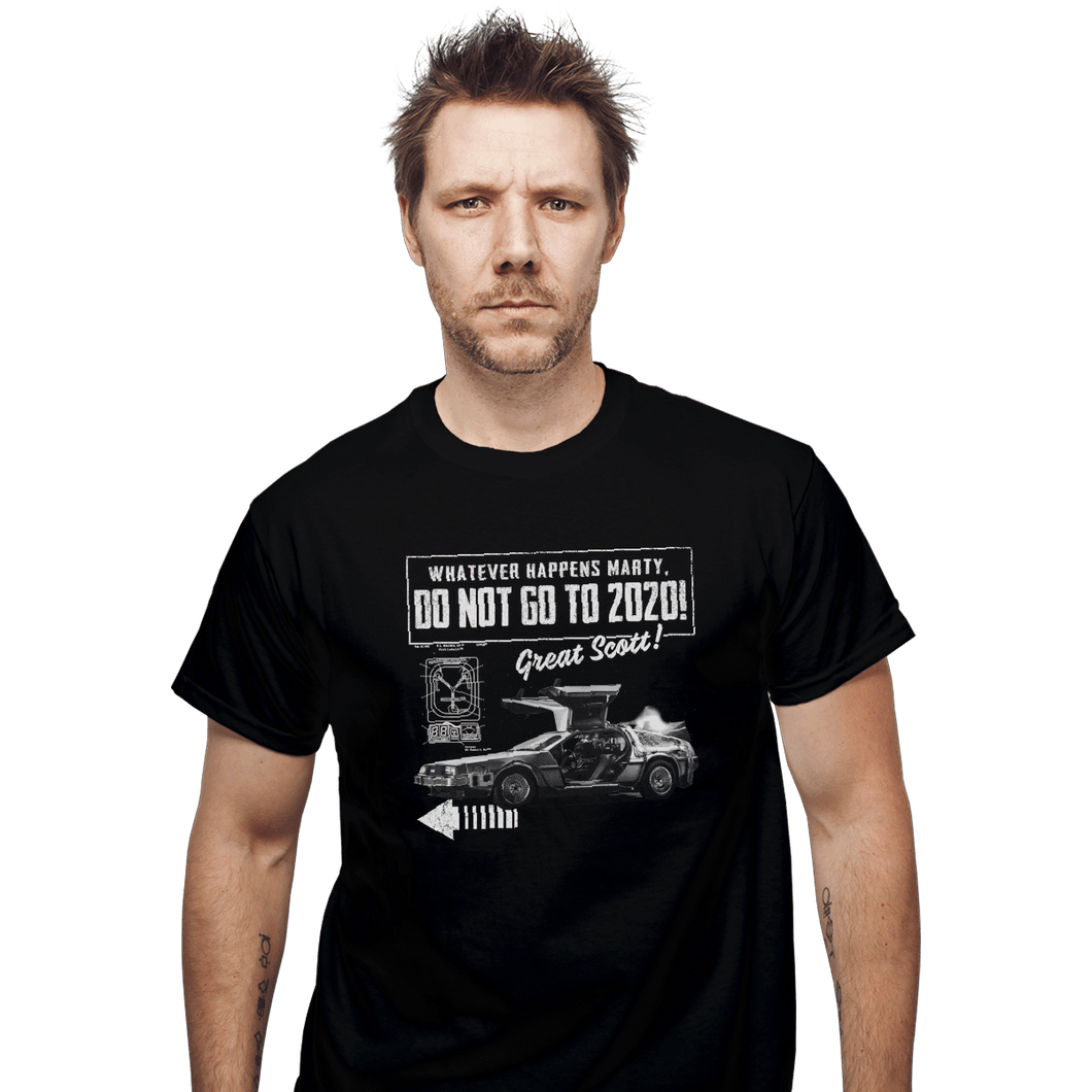 Shirts T-Shirts, Unisex / Small / Black Whatever Happens Marty Don't Go To 2020