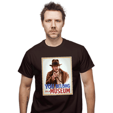 Load image into Gallery viewer, Secret_Shirts T-Shirts, Unisex / Small / Dark Chocolate You Belong In A Museum!
