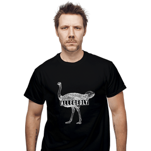 Shirts T-Shirts, Unisex / Small / Black Allegedly Ostrich