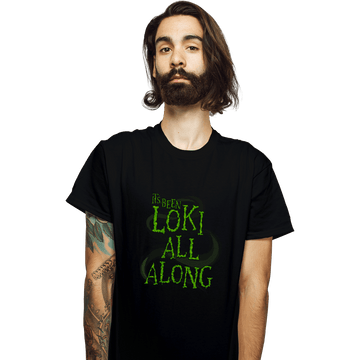 Shirts T-Shirts, Unisex / Small / Black It's Been Loki All Along