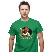 Load image into Gallery viewer, Shirts T-Shirts, Unisex / Small / Irish Green It&#39;s A Draft
