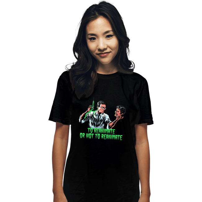 Daily_Deal_Shirts T-Shirts, Unisex / Small / Black To Reanimate Or Not
