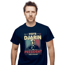 Load image into Gallery viewer, Shirts T-Shirts, Unisex / Small / Navy Djarin For President
