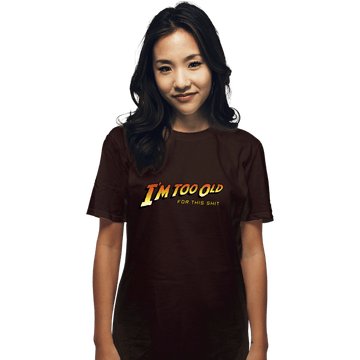 Daily_Deal_Shirts T-Shirts, Unisex / Small / Dark Chocolate Too Old!