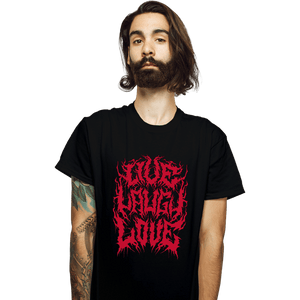 Daily_Deal_Shirts T-Shirts, Unisex / Small / Black Live Laugh Love Metal