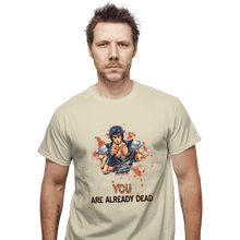 Load image into Gallery viewer, Shirts T-Shirts, Unisex / Small / Natural You Are Already Dead
